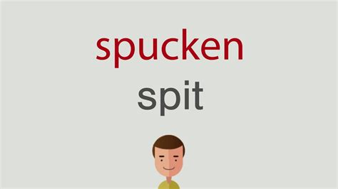 spucken auf englisch|More.